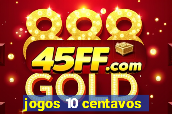jogos 10 centavos